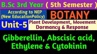 BSc 3rd Year 5th Semester BotanyPlant Development Gibberellin Abscisic Acid Cytokinin amp Ethylene [upl. by Alta781]