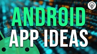 5 Android App Ideas You Need to Develop [upl. by Eninnej651]