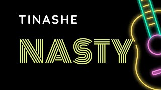 Tinashe  Nasty Lyrics [upl. by Gerry103]