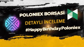 POLONIEX BORSASI DETAYLI İNCELEME  Poloniex Exchange PoloniexTurns9 HappyBirthdayPoloniex [upl. by Dera735]