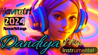 New Garba 2024  Dandiya Mix Garba  Hindi Remix Instrumental Garba  Gujrati Garba 💃💃💃💃💃 [upl. by Kersten286]