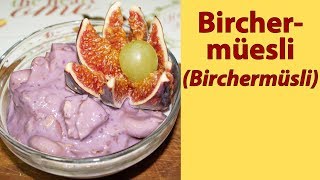 D048 Birchermüesli Birchermüsli [upl. by Bonis]