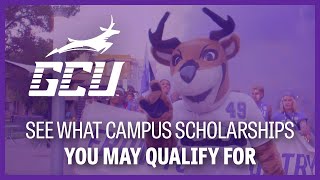 Campus Scholarships at GCU [upl. by Ehcropal638]