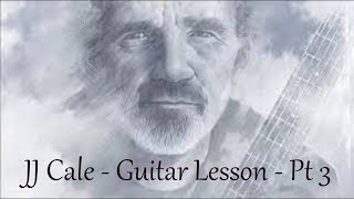 JJ Cale  Part 3  Guitar tutorial by Joe Murphy [upl. by Cassandre834]