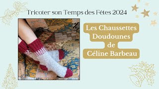 Les Chaussettes Doudounes  33  Tutoriel gratuit avec Céline Barbeau [upl. by Elyak]