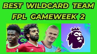 FPL GAMEWEEK 2  BEST WILDCARD TEAM WITH HAALAND SALAH AND SAKA  Fantasy Premier League 2425 [upl. by Nuahsyd]