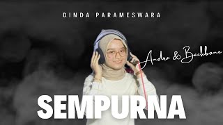 SEMPURNA  ANDRA amp BACKBONE Cover Dinda Parameswara [upl. by Alleira867]