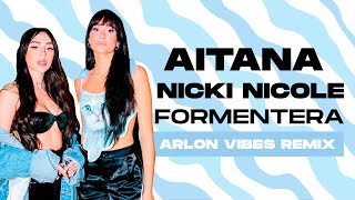 Aitana Nicki Nicole  Formentera Arlon Vibes Remix [upl. by Wallraff]