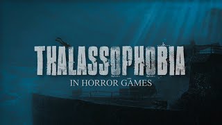 Thalassophobia in Horror Games A Water Themed Playlist 🚢 [upl. by Eriha747]