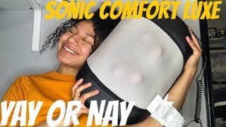 Yay or Nay  Sonic Comfort Luxe [upl. by Dustan109]