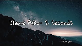 Jhené Aiko  2 Seconds Lyrics [upl. by Noy]