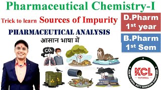 Trick to Learn Sources of Impurity  IPC 1st Sem  L2 Chapter2 Pharmaceutical ChemistryI DPharm [upl. by Cruce440]