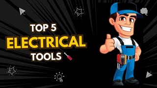 Top 5 Electrical Tools You NEED These [upl. by Pozzy]