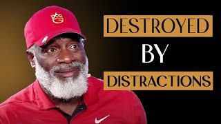 Don’t Let Your Distractions Destroy Your Destiny [upl. by Ytsirt]