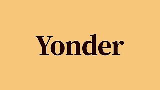 Yonder Meaning and Definition [upl. by Esertak]