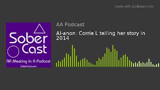 Alanon Corrie L telling her story in 2014 [upl. by Haiasi]