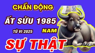 🔴TỬ VI 2025 Tử vi tuổi ẤT SỬU 1985 Nam mạng năm 2025 Phật Độ HẾT KHỔ ĐỔI ĐỜI CỰC GIÀU [upl. by Odawa]