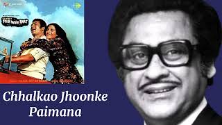 Chhalkao Jhum Ke Paimana Khushi Ka Remastered l Kishore Kumar Phir Wohi Raat 1980 [upl. by Enelrak]