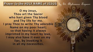 St Alphonsus Liguoris Prayer to the HOLY NAME of JESUS Thou Art the SAVIOR [upl. by Skolnik351]