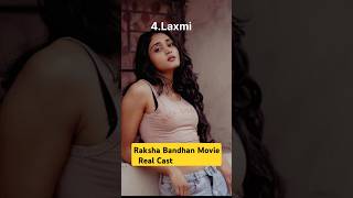 RAKSHA BANDHAN MOVIE REAL CASTrakshabandhan movie shorts ytshorts [upl. by Lutim]