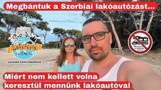 A Szerbiai szívás amit nem vártunk  Lakóautóval Görögországba [upl. by Staford603]