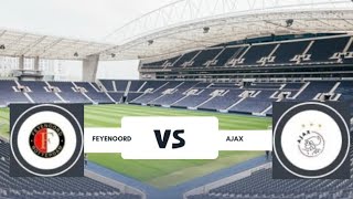 FEYENOORD VS AJAX [upl. by Salzhauer]