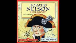 Horatio Nelson and His Victory  Horribly Famous Audiobook read by Geoffrey Palmer [upl. by Norel]