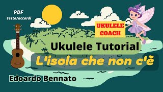 Lisola che non cè Bennato  UKULELE TUTORIAL con PDF testoaccordi [upl. by Brittney223]