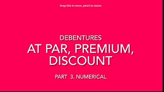 Debentures at par premium discount Part 3 [upl. by Nimesh]