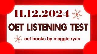 OET LISTENING TEST 11122024 maggie ryan oet oetexam oetnursing oetlisteningtest [upl. by Naraj]