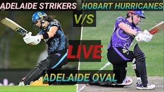 Live🔴 Adelaide strikers vs Hobart Hurricanes Today Live match Adelaide vs Hobart Live  Live score [upl. by Chaddie]