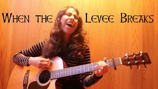 When the Levee Breaks  Led Zeppelin Acoustic Cover [upl. by Thurber740]