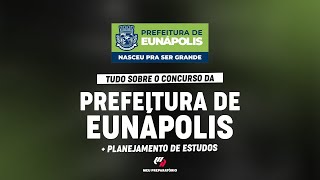 CONCURSO PREFEITURA DE EUNÃPOLIS BA  PLANEJAMENTO DE ESTUDOS [upl. by Lered615]