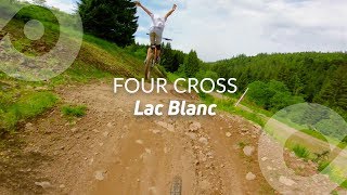 FOUR CROSS Lac Blanc bike park France [upl. by Nylannej536]