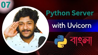 🧑🏻‍💻 Python API Development 07 Uvicorn Web Server Explanation  In Bangla 2024  By ST Sabbir [upl. by Natasha]