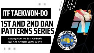 ITF Black Belt Patterns Series  Kwang Gae  Po Eun  Ge Baek  Eui Am  Choong Jang  Juche [upl. by Northway]