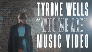 Tyrone Wells  quotWho We Arequot Official Music Video [upl. by Backler]