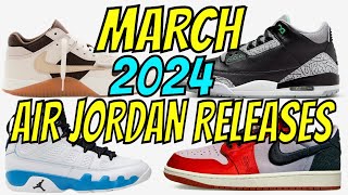 March 2024 Air Jordan Retro Release Dates [upl. by Ariaz]