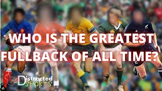 The 10 GREATEST Fullbacks of ALL TIME  Greatest XV series [upl. by Darlene]