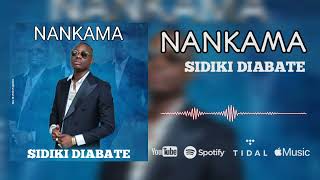 SIDIKI DIABATE  NANKAMA  Audio Officiel  2023 [upl. by Ahsemit]