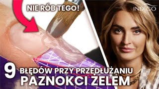 Nie rób tego 9 błędów krok po kroku  przedłużanie paznokci żelem dla początkujących  Indigo Nails [upl. by Darby70]