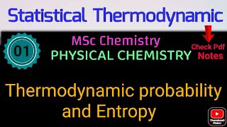 Thermodynamic Probability and Entropy • Statistical Thermodynamic •MSc chem itschemistrytime [upl. by Akcire]