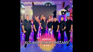 ROLAND BAND SMIŽANY  O kamiben labiľas [upl. by Htebharas]