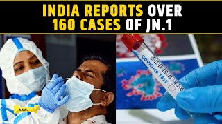 Covid19 In India India Records More Than 160 Cases Of The New COVID Variant JN1 [upl. by Adnirod529]