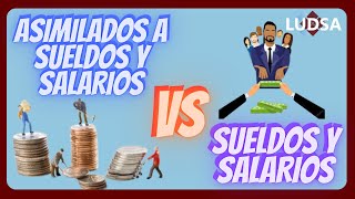 DIFERENCIA ENTRE ASIMILADOS DE SUELDOS Y SALARIOS Y SUELDOS Y SALARIOS [upl. by Mochun]