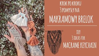 11 Krok po kroku Makrama  3 pomysły na brelok  DIY Macrame  3 ideas for keychain [upl. by Maura852]