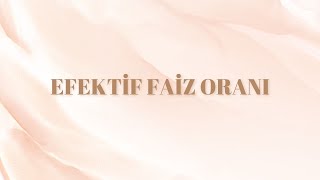 EFEKTİF FAİZ  BASİT FAİZ  BİLEŞİK FAİZ [upl. by Yhprum941]