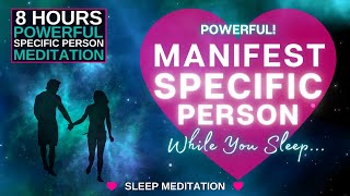 Make them OBSESSEDWhile You Sleep ✨ 8 HOUR Specific Person Sleep Meditation [upl. by Annoyk]