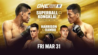 ONE Friday Fights 11 Superball vs Kongklai II [upl. by Boynton]