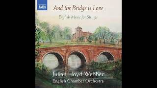 John Ireland A Downland Suite No3 Minuet  English Chamber OrchestraJulian Lloyd Webber [upl. by Urbannai520]